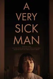 A Very Sick Man movie poster