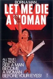 Poster do filme Let Me Die a Woman