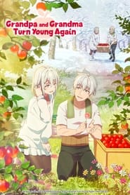 Grandpa and Grandma Turn Young Again tv show poster
