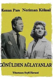 Gönülden Ağlayanlar movie poster