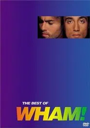 Wham! - The Best of Wham! movie poster