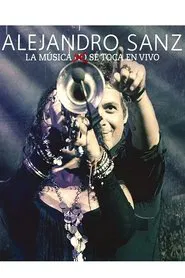 Alejandro Sanz - La musica no se toca (En vivo) movie poster