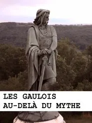 Les Gaulois au-delà du mythe movie poster