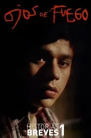 Historias Breves I: Ojos de fuego movie poster