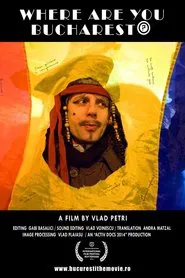 Where are you Bucharest? movie poster