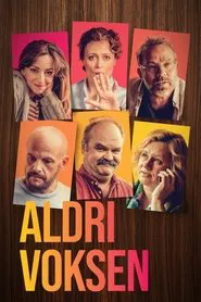 Aldri voksen tv show poster