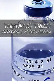 The Drug Trial: Emergency at the Hospital movie poster