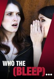 Poster da série Who the (Bleep)...