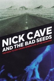 Nick Cave & The Bad Seeds: Live at The Paradiso movie poster