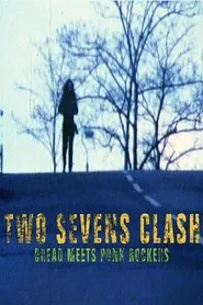 Two Sevens Clash: Dread Meets Punk Rockers movie poster