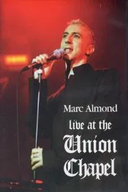 Marc Almond: Live at the Union Chapel movie poster