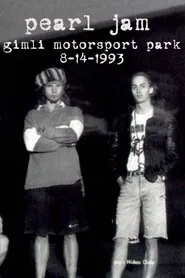 Pearl Jam: Gimli Motorsport Park 1993 movie poster