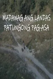 Madawag Ang Landas Patungong Pag-Asa movie poster