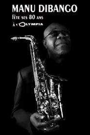 Manu Dibango fête ses 80 ans à l'Olympia de Paris movie poster
