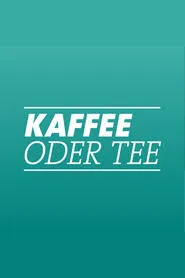 Kaffee oder Tee? tv show poster
