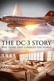 The DC-3 Story: The Plane That Changed the World movie poster