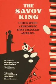 The Savoy King: Chick Webb & the Music That Changed America movie poster