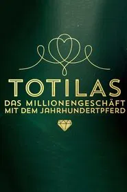 Totilas - The Million Dollar Business With The Horse of The Century tv show poster