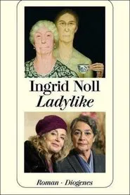 Ladylike – Jetzt erst recht! movie poster