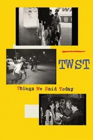 TWST / Things We Said Today movie poster