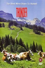 Thunder - The Devil Went Down To Huttwil movie poster