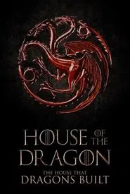 Poster da série A Casa do Dragão: A Casa que os Dragões Construíram
