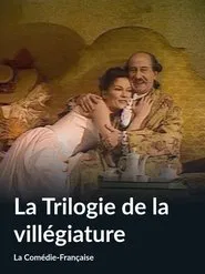 La trilogie de la Villégiature movie poster