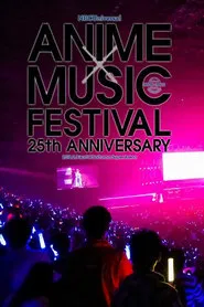 NBCUniversal ANIME×MUSIC FESTIVAL～25th ANNIVERSARY～ movie poster