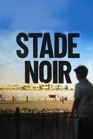 Stade Noir movie poster