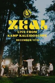 ZEAL LIVE FROM KAMP KALEIDOSCOPE movie poster