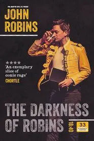 John Robins: The Darkness of Robins movie poster