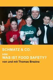 Schmatz & Co. oder Was ist Food Safety? movie poster