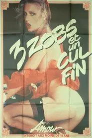 3 Zobs et un cul fin movie poster