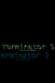 Terminator 5: The Death of Hollywood movie poster