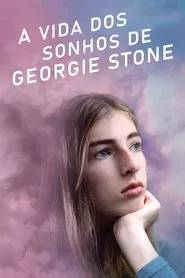 Poster do filme A Vida dos Sonhos de Georgie Stone