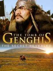 The Tomb of Genghis Khan: The Secret Revealed movie poster