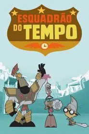 Poster da série Esquadrão do Tempo