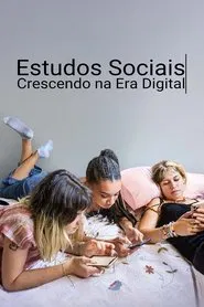 Poster da série Estudos Sociais: Crescendo na Era Digital