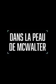 Dans la peau de McWalter movie poster