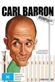 Carl Barron: Wompoo Street movie poster