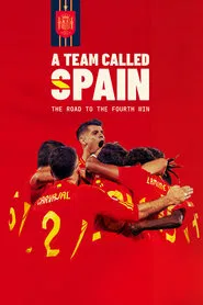 A Team Called SPAIN: The Road to the Fourth Win tv show poster