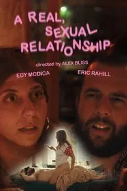 Poster do filme A Real, Sexual Relationship