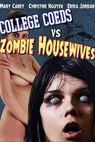 College Coeds vs. Zombie Housewives movie poster