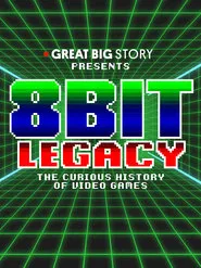 8 Bit Legacy: The Curious History of Video Games movie poster