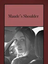 Maude's Shoulder movie poster