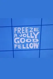 Freeze a Jolly Good Fellow movie poster