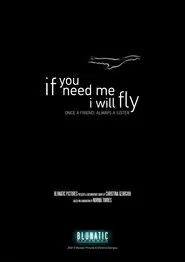 If You Need Me, I Will Fly movie poster