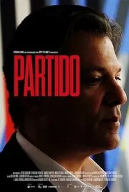 Partido: Os Bastidores da Eleição que Fragmentou o Brasil movie poster