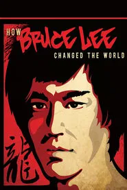How Bruce Lee Changed the World movie poster