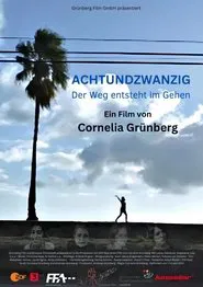 ACHTUNDZWANZIG - Der Weg entsteht im Gehen movie poster